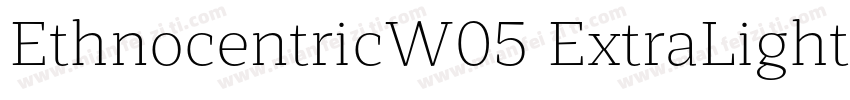 EthnocentricW05 ExtraLight Regular字体转换